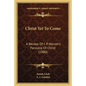 Christ Yet To Come: A Review Of I. P. Warren's Parousia Of Christ (1880) - Paperback