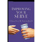 Improving Your Serve: The Art of Unselfish Living - Paperback