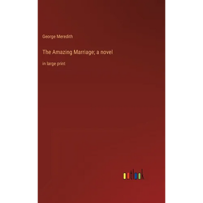 The Amazing Marriage; a novel: in large print - Hardcover