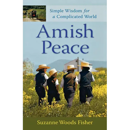 Amish Peace: Simple Wisdom for a Complicated World - Paperback