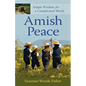 Amish Peace: Simple Wisdom for a Complicated World - Paperback