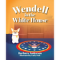 Wendell in the White House - Paperback