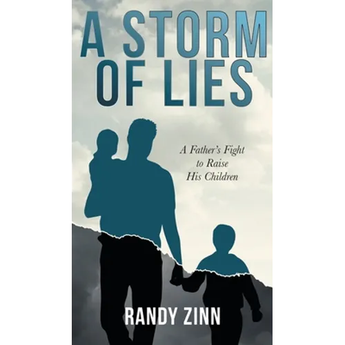 A Storm of Lies: A Father's Fight to Raise His Children - Hardcover