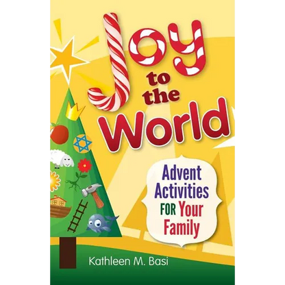 Joy to the World: Advent Activities for Your Family - Paperback