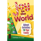 Joy to the World: Advent Activities for Your Family - Paperback