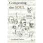 Composing the Soul: Reaches of Nietzsche's Psychology - Paperback