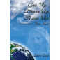 Get Up Dress Up Show Up: The Biography of Thera Nicholas Huish - Paperback
