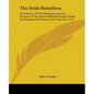 The Irish Rebellion: Or A History Of The Beginnings And First Progress Of The General Rebellion Raised Within The Kingdom Of Ireland, In Th - Paperback