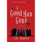 A Good Man Gone: A Mercy Watts Mystery - Paperback