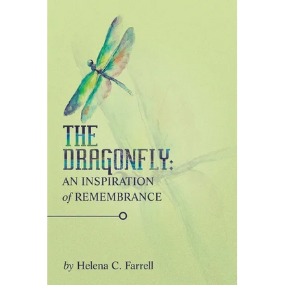The Dragonfly: an Inspiration of Remembrance - Paperback
