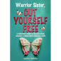 Warrior Sister, Cut Yourself Free - Paperback