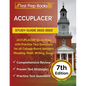 ACCUPLACER Study Guide 2022-2023: ACCUPLACER Exam Prep with Practice Test Questions for all College Board Sections (Reading, Math, Writing, Essay) [7t - Paperback