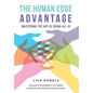 The Human Edge Advantage: Mastering the Art of Being All In - Hardcover