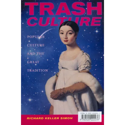 Trash Culture: Popular Culture and the Great Tradition - Paperback
