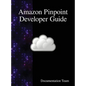 Amazon Pinpoint Developer Guide - Hardcover