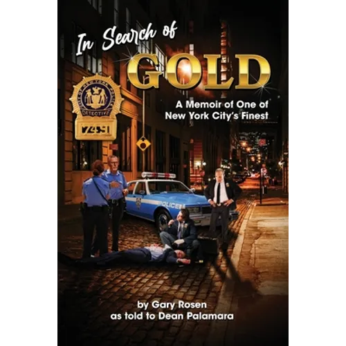 In Search of Gold: A Memoir of One of New York City's Finest - Paperback