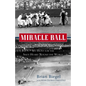 Miracle Ball: My Hunt for the Shot Heard 'Round the World - Paperback