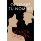 Olvidaré Tu Nombre / I Will Forget Your Name - Paperback