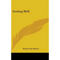Getting Well - Hardcover
