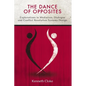 The Dance of Opposites: Explorations in Mediation, Dialogue and Conflict Resolution Systems - Paperback