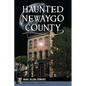 Haunted Newaygo County - Paperback