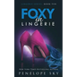 Foxy in Lingerie - Paperback