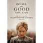 Do All the Good You Can: How Faith Shaped Hillary Rodham Clinton's Politics - Hardcover