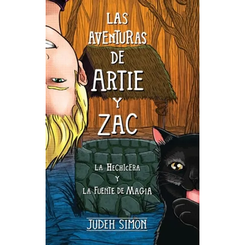 Las Aventuras de Artie Y Zac: La Hechicera Y La Fuente de Magia - Hardcover