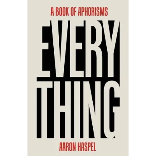 Everything: A Book of Aphorisms - Paperback