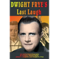 Dwight Frye's Last Laugh - Paperback