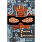 Masked Mosaic: Canadian Super Stories - Paperback