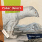 Polar Bears - Library Binding