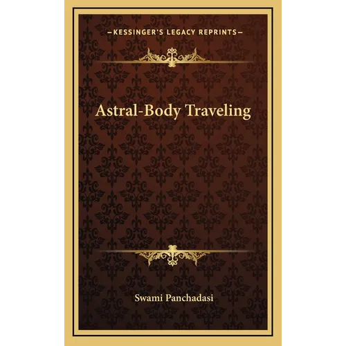 Astral-Body Traveling - Hardcover