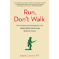 Run, Don't Walk: The Curious and Courageous Life Inside Walter Reed Army Medical Center - Paperback