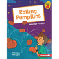 Rolling Pumpkins - Library Binding