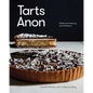 Tarts Anon: Sweet and Savoury Tart Brilliance - Hardcover