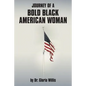 Journey of a Bold Black American Woman - Paperback