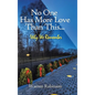 No One Has More Love Than This...: Why We Remember - Hardcover