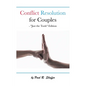 Conflict Resolution for Couples: "Just the Tools" Edition - Paperback