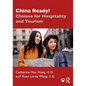 China Ready!: Chinese for Hospitality and Tourism - Paperback