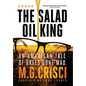 The Salad Oil King: An American Tale of Greed Gone Mad - Hardcover