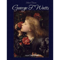 George F. Watts: 122 Colour Plates - Paperback