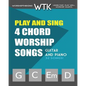 Play and Sing 4-Chord Worship Songs (G-C-Em-D): For Guitar and Piano - Paperback