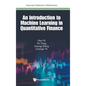 An Introduction to Machine Learning in Quantitative Finance - Hardcover