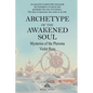 Archetype of the Awakened Soul: Mysteries of the Pleroma - Paperback