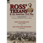 Ross' Texans & the American Civil War: Accounts of the Confederate Soldiers Commanded by General Lawrence Sullivan Ross-Ross' Texas Brigade by Victor - Hardcover