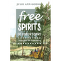 Free Spirits: Twenty true lives from history - Paperback