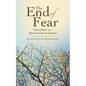 The End of Fear: Vulnerability as a Spiritual Path for Realists - Paperback