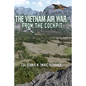 The Vietnam Air War: From The Cockpit - Paperback
