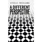 A Different Perspective - Hardcover